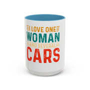 I Love One Woman and Several Cars Coffee Mug | Fun Gift for Car Lovers, Anniversary, Birthday, Personal Use, Home Decor