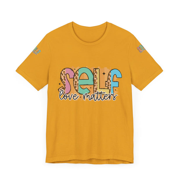 Self Love Matters Tee | Unisex Jersey Short Sleeve T-Shirt, Positive Affirmation Shirt, Self-Care Gift, Casual Wear, Everyday Comfort