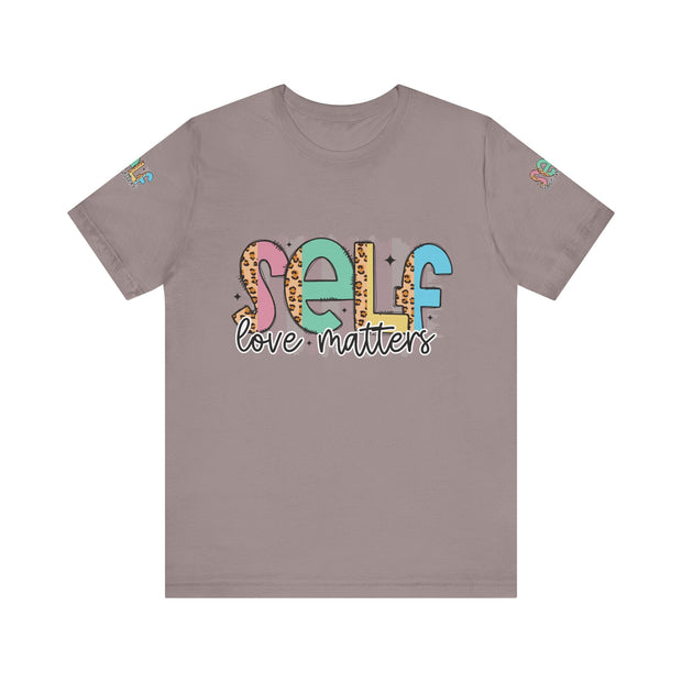 Self Love Matters Tee | Unisex Jersey Short Sleeve T-Shirt, Positive Affirmation Shirt, Self-Care Gift, Casual Wear, Everyday Comfort