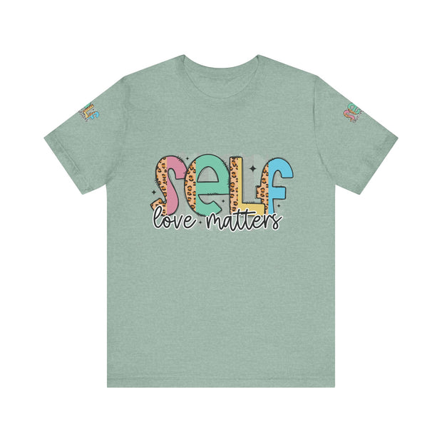 Self Love Matters Tee | Unisex Jersey Short Sleeve T-Shirt, Positive Affirmation Shirt, Self-Care Gift, Casual Wear, Everyday Comfort
