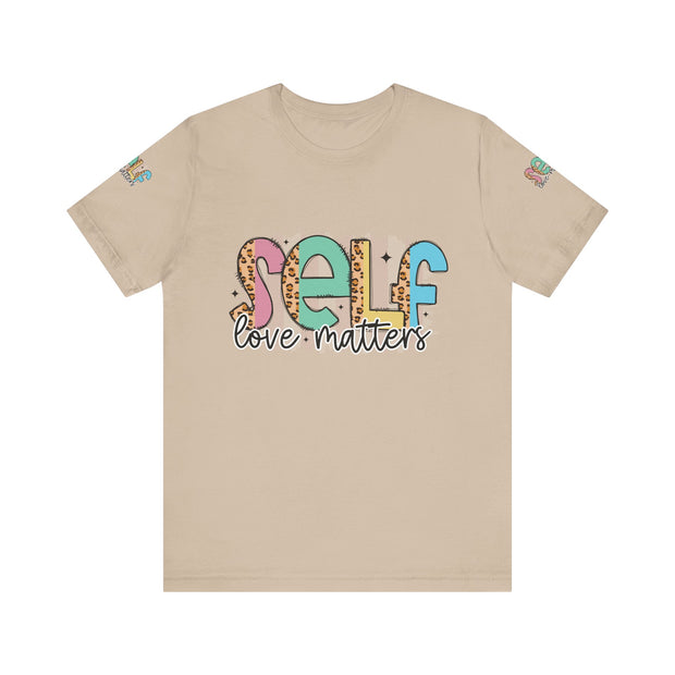 Self Love Matters Tee | Unisex Jersey Short Sleeve T-Shirt, Positive Affirmation Shirt, Self-Care Gift, Casual Wear, Everyday Comfort