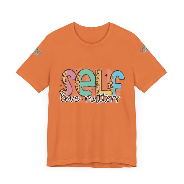 Self Love Matters Tee | Unisex Jersey Short Sleeve T-Shirt, Positive Affirmation Shirt, Self-Care Gift, Casual Wear, Everyday Comfort