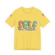 Self Love Matters Tee | Unisex Jersey Short Sleeve T-Shirt, Positive Affirmation Shirt, Self-Care Gift, Casual Wear, Everyday Comfort