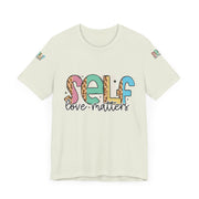 Self Love Matters Tee | Unisex Jersey Short Sleeve T-Shirt, Positive Affirmation Shirt, Self-Care Gift, Casual Wear, Everyday Comfort