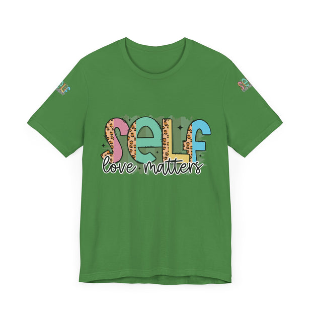 Self Love Matters Tee | Unisex Jersey Short Sleeve T-Shirt, Positive Affirmation Shirt, Self-Care Gift, Casual Wear, Everyday Comfort