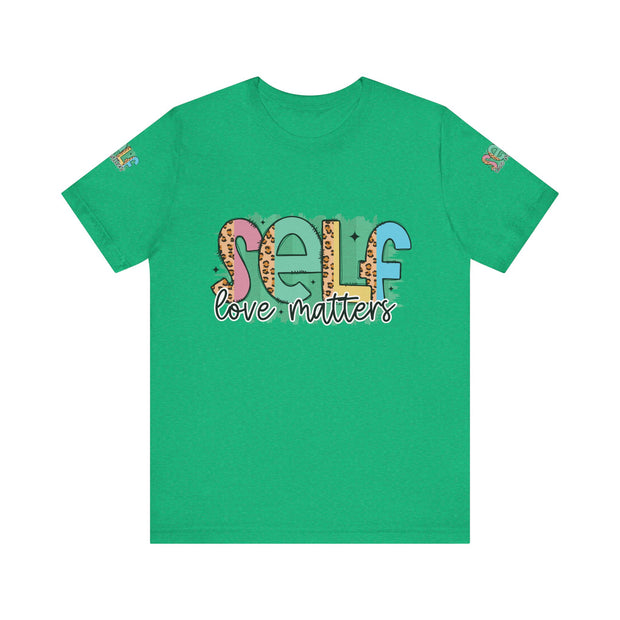 Self Love Matters Tee | Unisex Jersey Short Sleeve T-Shirt, Positive Affirmation Shirt, Self-Care Gift, Casual Wear, Everyday Comfort
