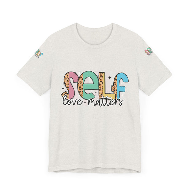 Self Love Matters Tee | Unisex Jersey Short Sleeve T-Shirt, Positive Affirmation Shirt, Self-Care Gift, Casual Wear, Everyday Comfort