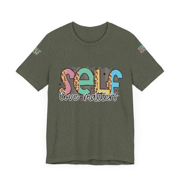 Self Love Matters Tee | Unisex Jersey Short Sleeve T-Shirt, Positive Affirmation Shirt, Self-Care Gift, Casual Wear, Everyday Comfort