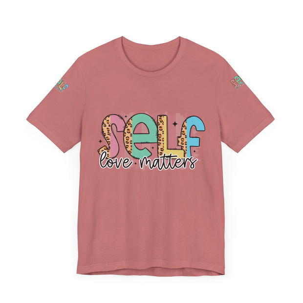 Self Love Matters Tee | Unisex Jersey Short Sleeve T-Shirt, Positive Affirmation Shirt, Self-Care Gift, Casual Wear, Everyday Comfort